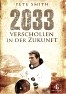 Neuausgabe "2033 - Verschollen in der Zukunft"; Zeitreise-Roman; ab 14 Jahren