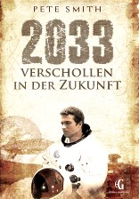 Neuausgabe "2033 - Verschollen in der Zukunft"; Zeitreise-Roman; ab 14 Jahren