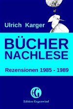 Originalausgabe "Ulrich Karger: Büchernachlese – Rezensionen 1985-1989; Sachbuchreihe Literaturkritik