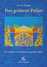 Originalausgabe "Der goldene Palast"; Geschichten vom kleinen und großen Glück