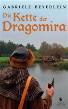 Neuausgabe "Die Kette der Dragomira"; Eine Geschichte aus dem frühen Mittelalter. Ab 12 Jahren