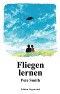 Neuausgabe "Fliegen lernen"; Roman