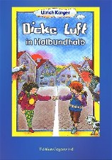 Neuausgabe "Dicke Luft in Halbundhalb"; Kinderbuchreihe: Vor- und Selberlesen; 'Eine liebevolle Lektion in Sachen Vorurteile!'